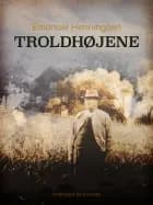 Troldhøjene af Emanuel Henningsen