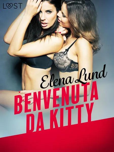Benvenuta da Kitty - Breve racconto erotico af Elena Lund