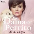 La Dama del Perrito af Antón Chéjov