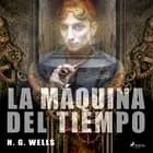 La máquina del tiempo af H. G. Wells