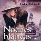 Noches blancas af F. M. Dostojevskij