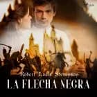 La Flecha Negra af Robert Louis Stevenson