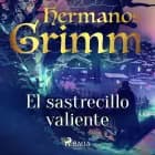 El sastrecillo valiente af Hermanos Grimm