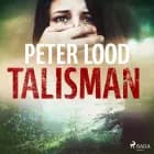 Talisman af Peter Lood