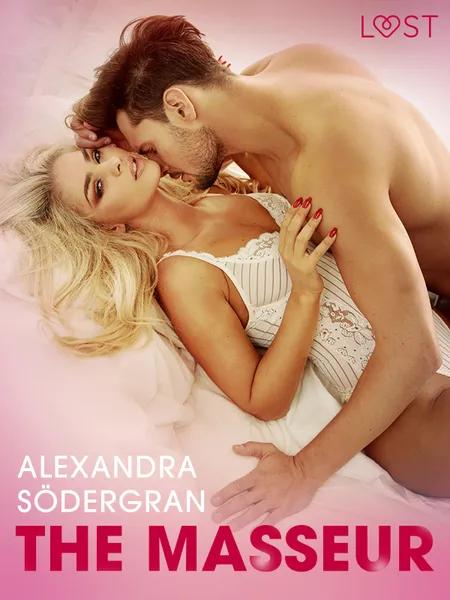 The Masseur - Erotic Short Story af Alexandra Södergran