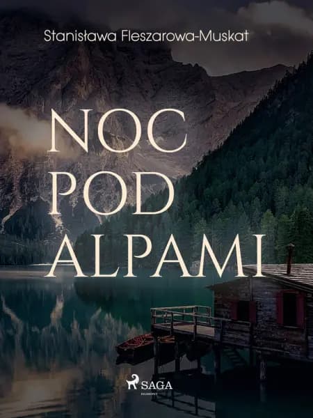 Noc pod Alpami af Stanisława Fleszarowa-Muskat