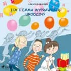 Liv i Emma: Liv i Emma wyprawiają urodziny af Line Kyed Knudsen