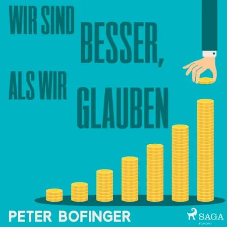Wir sind besser, als wir glauben af Peter Bofinger