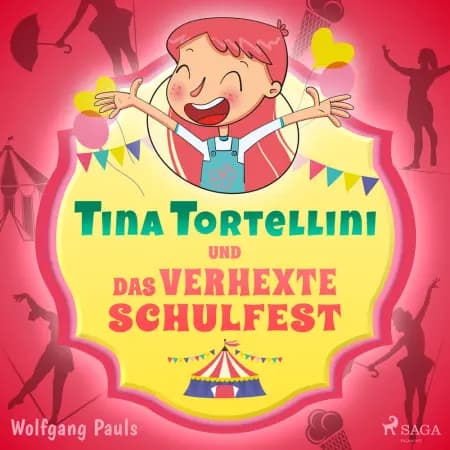 Tina Tortellini und das verhexte Schulfest af Wolfgang Pauls
