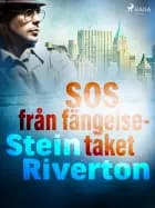 SOS från fängelsetaket af Stein Riverton