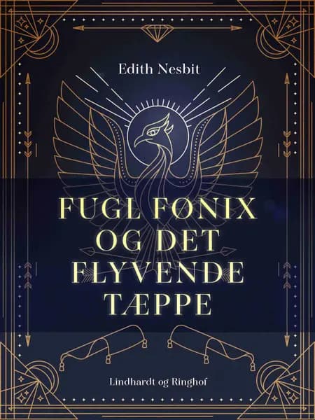 Fugl Fønix og det flyvende tæppe af Edith Nesbit