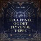 Fugl Fønix og det flyvende tæppe af Edith Nesbit