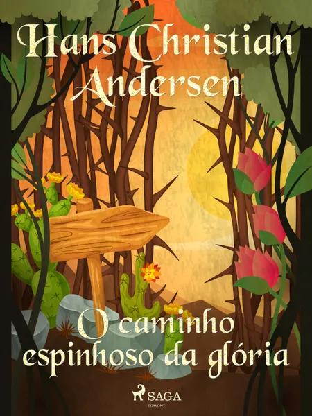 O caminho espinhoso da glória af H.C. Andersen