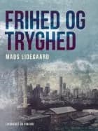 Frihed og tryghed af Mads Lidegaard