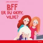 Bff - Er du okay, Vilde? af Line Leonhardt