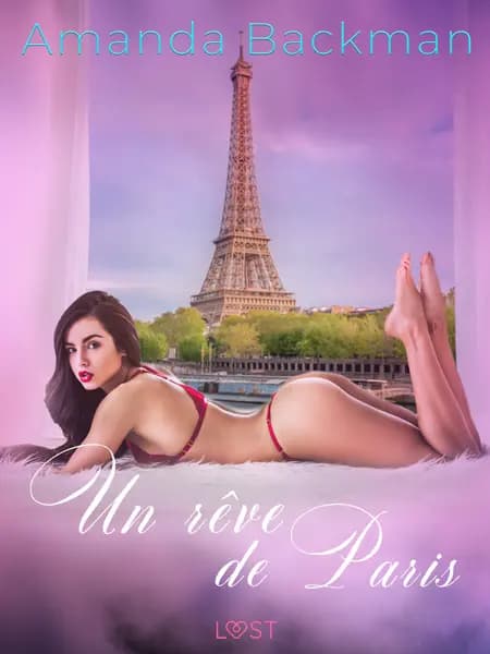 Un rêve de Paris - une nouvelle érotique af Amanda Backman