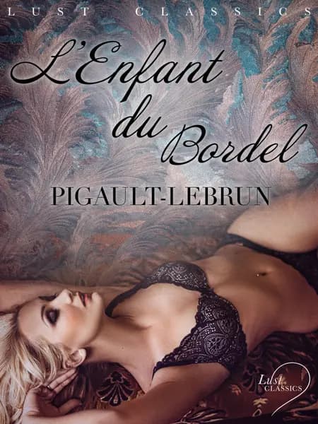 LUST Classics : L'Enfant du bordel af Pigault-Lebrun