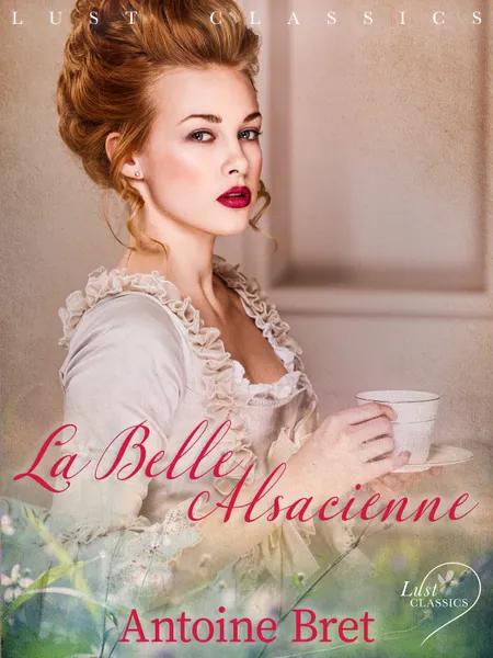 LUST Classics : La Belle Alsacienne af Antoine Bret