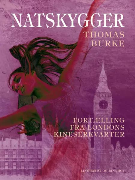 Natskygger. Fortælling fra Londons kineserkvarter af Thomas Burke