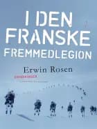 I den franske Fremmedlegion af Erwin Rosen
