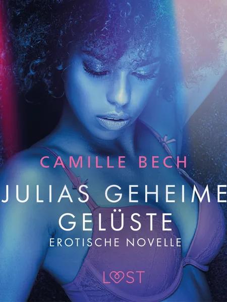 Julias geheime Gelüste - Erotische Novelle af Camille Bech