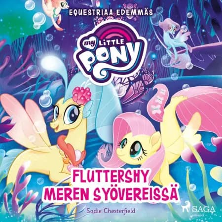 My Little Pony - Equestriaa edemmäs - Fluttershy meren syövereissä af Sadie Chesterfield