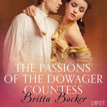 The Passions of the Dowager Countess - Erotic Short Story af Britta Bocker