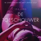 De toeschouwer - erotisch verhaal af Lea Lind