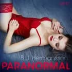 Paranormal - erotisch verhaal af B. J. Hermansson