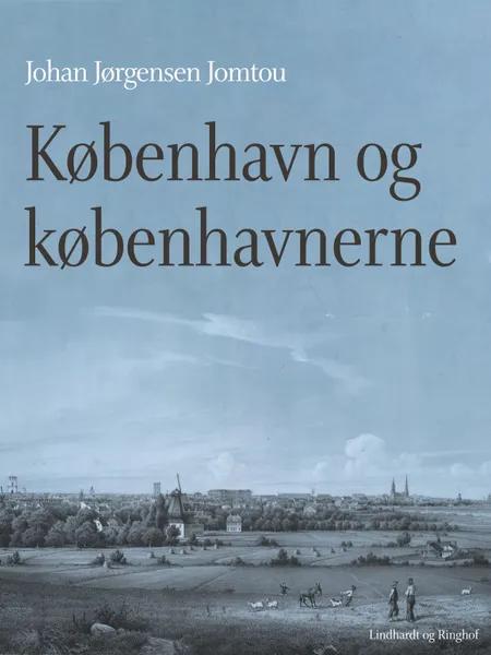 København og københavnerne af Johan Jørgensen Jomtou