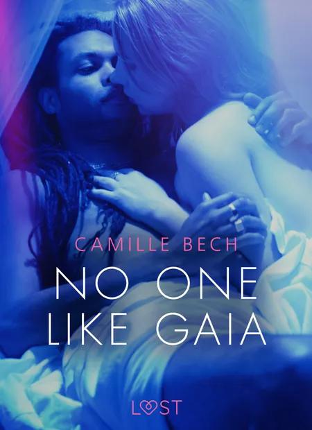 No One Like Gaia - Erotic Short Story af Camille Bech