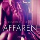 Affären - erotisk novell af Beatrice Nielsen