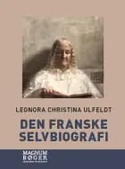 Den franske selvbiografi (Stor skrift) af Leonora Christina Ulfeldt