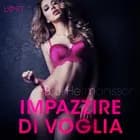 Impazzire di voglia - Breve racconto erotico af B. J. Hermansson