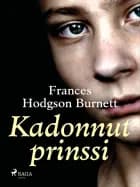 Kadonnut prinssi af Frances Hodgson Burnett