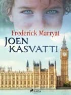 Joen kasvatti af Frederick Marryat