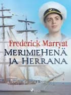 Merimiehenä ja herrana af Frederick Marryat