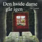 Den hvide dame går igen af Orla Nygaard