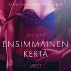 Ensimmäinen kerta - eroottinen novelli af Lea Lind