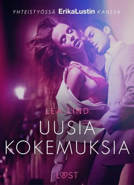 Uusia kokemuksia - eroottinen novelli af Lea Lind
