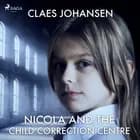 Nicola and the Child Correction Centre af Claes Johansen
