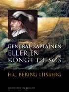 General-kaptajnen eller En konge til søs af H. C. Bering Liisberg