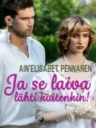 Ja se laiva lähti kuitenkin! af Ain'Elisabet Pennanen