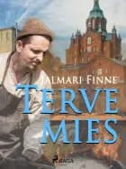 Terve mies af Jalmari Finne
