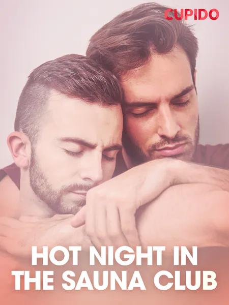 Hot Night in the Sauna Club af Cupido