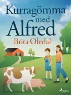 Kurragömma med Alfred af Brita Oledal