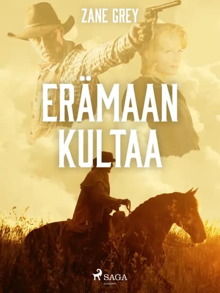 Erämaan kultaa af Zane Grey