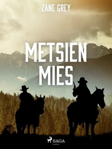 Metsien mies af Zane Grey