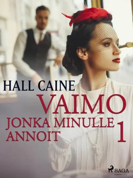 Vaimo, jonka minulle annoit 1 af Hall Caine