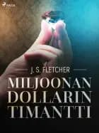 Miljoonan dollarin timantti af J.S. Fletcher